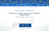 Parere 4/2015 - European Data Protection Supervisor · Si pongono tuttavia interrogativi più profondi per quanto riguarda l ... La dignità al centro di una nuova etica ... un avanzato
