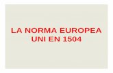 LA NORMA EUROPEA UNI EN 1504 - …portale.provincia.vr.it/intranet/uffici/712/incontri-del-servizio... · •UNI EN 1504 -9:2008: Principi generali per l ’uso dei prodotti e dei