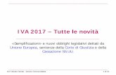 IVA 2017 – Tutte le novità - Studio Portale · IVA 2017 – Tutte le novità «Semplificazioni» e nuovi obblighi legislativi dettati da Unione Europea, sentenze della Corte di