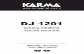 DJ 1201 - KARMA ITALIANA Srl · In caso di mancata accensione, scollegate il cavo di alimentazione e verificate l’integrità del fusibile(2). ... • NO USER SERVICABLE PARTS INSIDE