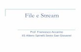 File e Stream - accarino.altervista.org e Stream.pdf · C# mette a disposizione numerose classi per lavorare con il File System di Windows e poter svolgere tutte quelle operazioni
