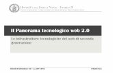 Il Panorama tecnologico web 2.0€¦ · fonti di dati non correlate), ... linguaggio standard XML per la distribuzione di contenuti; ... “Cloud computing si intende un insieme di