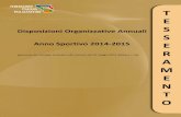 Disposizioni Organizzative Annuali S Esecu… · Disposizioni Organizzative Annuali Anno Sportivo 2014-2015 approvate dal Consiglio Federale nella riunione del 10 maggio 2014 delibera
