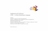 Ingegneria del Software UML - Unified Modeling Languagee).pdf · Ingegneria del Software UML - Unified Modeling Language Obiettivi. Presentare un approccio visuale alla progettazione.
