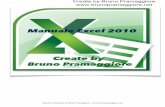 Manuale Excel 2010 - brunopramaggiore.net · 2 sommario excel base 2010 excel: presentazione e descrizione dell’ambiente di lavoro ..... 4 apertura, chiusura e salvataggio della