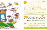 FESTIVAL LETTERATURA RAGAZZI · Il Festival espone oltre 5.000 volumi scelti tra la migliore letteratura per l’infanzia e ... un teatrino in legno all’interno del quale il narratore