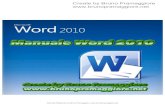 Manuale Word 2010 - brunopramaggiore.net · 5 Formattazione del testo in Word In questa sezione vediamo quali sono gli strumenti per la formattazione di un testo in Word. Verrà usato