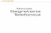 Manuale Segreteria Telefonica - fastweb.it · 5 Segreteria Telefonica Indice Capitolo 6 Come personalizzare la segreteria telefonica 20 6.1 Come personalizzare il PIN per l’accesso