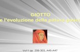 04 Giotto e l'evoluzione della pittura gotica - I.I.S.S ... IV/04... · Giotto e l'evoluzione della pittura gotica 3 1267 ca-1337 GIOTTO l’arte Rompe con la tradizione bizantina