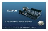 11^ parte : Come gestire i servomotori con Arduino 11-parte.pdf · Author: Ing. Sebastiano Giannitto (ITIS “M.BARTOLO” –PACHINO) 11^ parte : Come gestire i servomotori con Arduino