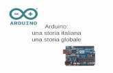 Arduino: una storia italiana una storia globalematnet.unibg.it/fileadmin/user_upload/Summer_school_13/arduino.pdf · Arduino è un bar di Ivrea … …dove è nata una storia di successo