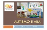 AUTISMO E ABA - ctrhsalo.org e ABA.pdf · L’AUTISMO L’autismo è una sindrome comportamentale causata da un disordine dello sviluppo, biologicamente determinato, con esordio nei