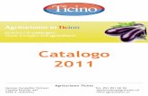 Catalogo 2011 - agriticino.ch agriturismo italiano... · vitivinicola fondata da Luigi Cavagna, quasi sicuramente uno dei primi viticoltori vinificatori del Ticino, avendo iniziato