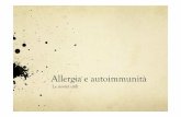Allergia e autoimmunità - Omeoweb – [Omeo]Web è il ...omeoweb.com/wordpress/wp-content/uploads/2016/06/allergia_e... · componenti nutritive e non, compresi i fattori anti-microbici,