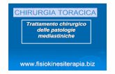 CHIRURGIA TORACICA - area-c54.it chirurgico delle patologie... · Mediastino Medio (19%)-cisti, linfomi, tumori mesenchimali, carcinomi primari Mediastino Posteriore (25%)-tumori