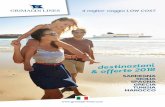 SARDEGNA SICILIA SPAGNA GRECIA TUNISIA · il miglior viaggio LOW COST. SARDEGNA SICILIA SPAGNA GRECIA TUNISIA MAROCCO destinazioni & offerte 2018