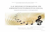 LA MUSICOTERAPIA IN ODONTOSTOMATOLOGIA - … · La musicoterapia, quindi, è un metodo psicoterapico che si propone di utilizzare la musica, con i suoi suoni, i suoi ritmi, come strumento