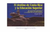 El Destino de Costa Rica y la Educacion Superior Destino de Costa Rica y... · El contexto político de los cambios.....40 AYUDA DE LOS ESTADOS UNIDOS A COSTA RICA, 1982-1994 (Millones