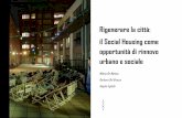 Rigenerare la città: il Social Housing come opportunità …rice.iuav.it/416/2/Housing_sociale___low.pdf · Abitare Lo Spazio Urbano” (LUS) 1, attinente la. rigenerazione urbana.