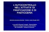 L'autocontrollo nelle attività di panificazione e di ... · La legislazione italiana definisce diverse tipologie di pan e : ... HACCP (impostazione responsabilizzante, volta al miglioramento