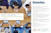 Come partecipare Esprimi il tuo talento Ti offriamo gli ... · Esprimi il tuo talento Ti offriamo gli strumenti giusti Deloitte è lieta di invitarti ad un incontro con i suoi esperti