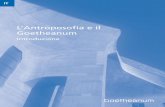 L’Antroposofia e il Goetheanum · legandosi all‘esoterismo cristiano dell’Europa egli unisce i più diversi campi della percezione spirituale con una chiara comprensione di