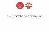 LA RICETTA VETERINARIA - Ordine dei Farmacisti … · 2016-04-04 · Ricetta Veterinaria Non Ripetibile in triplice copia per gli Animali da Reddito •• La ricetta è composta