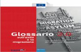 COME OTTENERE LE PUBBLICAZIONI … · Glossario sull’asilo e la migrazione 2.0. IT. ... lo sviluppo di una politica europea sulla migrazione e l’asilo lungimirante, globale e