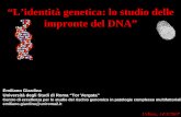 “L’identità genetica: lo studio delle impronte del DNA” · Il test del DNA è per la giustizia ciò che il telescopio è per le stelle: non una lezione di biochimica, piuttosto