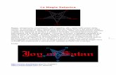 La Magia Satanica - itajos.com Satanica.pdf · 1 La Magia Satanica Magia, stregoneria, incantesimi, arti magiche, etc., sono tutti poteri della mente. Il successo di ogni operazione