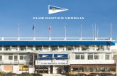 CLUB NAUTICO VERSILIA · La nascita del Club Nautico Versilia risale agli anni ’50, periodo in cui la Versilia e Viareggio si avviavano a vivere un periodo di straordinaria bellezza,