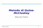 Metodo di Quine- McCluskey - diit.unict.it · Maurizio Palesi 5 Introduzione al Metodo di Quine-McCluskey Metodo di minimizzazione tabellare Facile da tradurre in un algoritmo (metodo