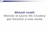 Metodo di Quine Mc Cluskey per funzioni a una uscitaarchitettura-calcolatori.dieti.unina.it/.../esercizi-McCluskey.pdf · Minimizzare con il metodo di Quine-McCluskey, la rete con
