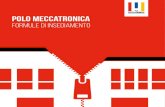 polo meccatronica€¦ · del Trentino verso la meccanica e la mecca- ... in un mercato competitivo e globalizzato, ... marketing e aspetti legali d’impresa