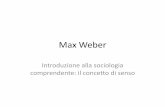 Max Weber - dtesis.univr.it · Max Weber (1864-1920) •Nasce nel 1864 a Erfurt, in Turingia. Il padre è di religione luterana la madre invece è calvinista.