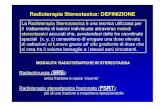 Radioterapia Stereotasica: DEFINIZIONE - med.unipg.it Didattico/Radioterapia/Radioterapia... · La Radioterapia Stereotassica è una tecnica utilizzata per il trattamento di lesioni