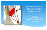 PROTOCOLO DE TRANSFUSION SANGUINEAesesanvicentedepauldelorica.gov.co/calidad/PROTOCOLO DE... · de la implantación de protocolos de transfusión de hemoderivados. ... Enviar lo anterior