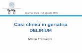 Casi clinici in geriatria - GrG · Caso clinico 2 Delirium come marker dell’evoluzione. ... Dal 2002 al 2005, numerosi ricoveri presso Casa di Cura FSC per gonalgia e difficoltà