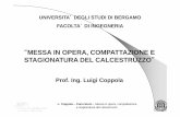 MESSA IN OPERA, COMPATTAZIONE E … 17 - messa in opera.pdf · L. Coppola – Concretum – Messa in opera, compattazione ... Nel caso di casseri di legno, EVITARE DI ALTERNARE TAVOLE
