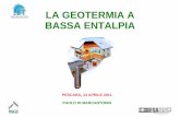 LA GEOTERMIA A BASSA ENTALPIA - …lft.unich.it/.../images/pdf/seminario/geotermia.pdf · 2011-04-20 · geotermia a bassa entalpia impianto geotermico a pompa di calore 1) pompa