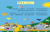 Guida alla scuola primaria dellEmpolese Valdelsa Guía … · la matrícula de los niños a las escuelas, ... a niños que no hablan italiano en todas las escuelas primarias y secundarias