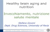 Healthy brain aging and nutrition Invecchiamento ... Govoni.pdf · siamo convinti che la dieta/gli integratori possano avere un ruolo preventivo in medicina o ... dash: dietary approaches