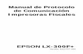 Manual de Protocolo de Comunicaacciióónn … · Protocolo de Comunicación EPSON LX-300F+ INFORMACION RESERVADA Página Nro 3 Preliminar Versión JUL2707.V00