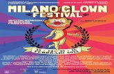 FESTIVAL - cronacamilano.it · la filosofia del Nuovo Clown: utilizza come pretesto le arti circensi - giocoleria, acrobatica, mimo, Festival Internazionale sul Nuovo ) Festival.
