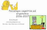 Psicologia cognitiva ed ergonomia 2016-2017 - LARALlaral.istc.cnr.it/borghi/corso16-17-6-psicogerg-ergonomia.pdf · Ergonomia Ergonomia: Da Ergon = lavoro, e nomoi = leggi Insieme
