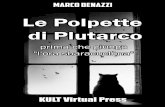 Le Polpette di Plutarco - kultvirtualpress.com Benazzi - Le Polpette di... · Presentazione Circa duemila anni fa, Plutarco, uno scrittore e filosofo greco antico, seguace di Platone,