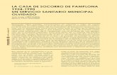 LA CASA DE SOCORRO DE PAMPLONA 1924-1990 … casa... · Decano de la Casa de Socorro de Pamplona, en aquel año don José Anto- nio Ezquieta, dirigido directamente al M.I. Sr. Alcalde