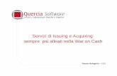 Servizi di Issuing e Acquiring: sempre più alleati nella ... · 2 Quercia Software: Company Profile Quercia Software nasce nel 1987 con la mission di sviluppare soluzioni e servizi