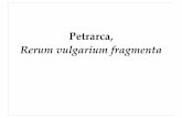 Petrarca, Rerum vulgarium fragmenta - …commonweb.unifr.ch/artsdean/pub/gestens/f/as/files/4740/30764... · MalRaghi.ni o dallo stesso Petrarca durante la trascrizione dei testi