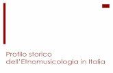 Profilo storico dell’Etnomusicologia in Italia - updim.org · Le prime ricerche I primissimi interessi nei confronti della musica popolare si manifestarono nel 1774, con la pubblicazione